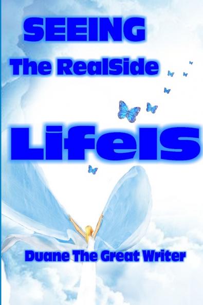 SEEING The RealSide LifeIS