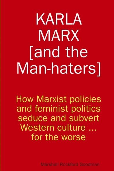 Karla Marx [and the Man-haters]