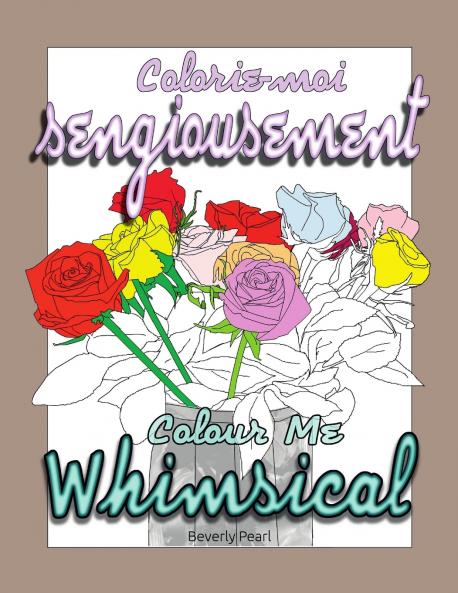 Colorie-moi sengiousement /  Colour Me Whimsical