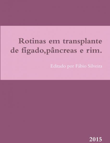 Rotinas em transplante de fígadopâncreas e rim.