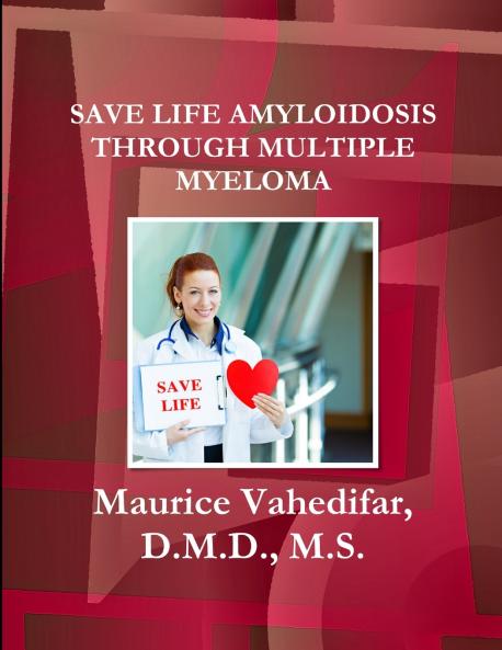 SAVE LIFE AMYLOIDOSIS THROUGH MULTIPLE MYELOMA