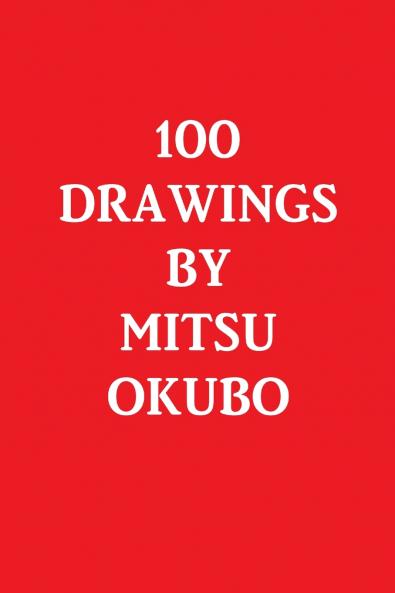 100 DRAWINGS BY MITSU OKUBO