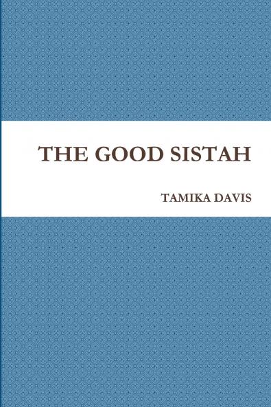 THE GOOD SISTAH