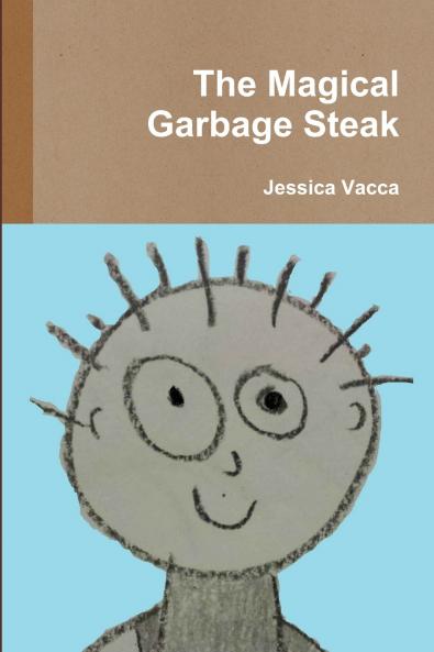 The Magical Garbage Steak