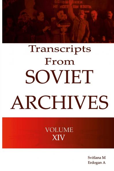 Transcripts  from the  Soviet Archives   VOLUME XIV-1934
