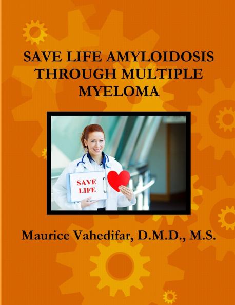 SAVE LIFE AMYLOIDOSIS THROUGH MULTIPLE MYELOMA