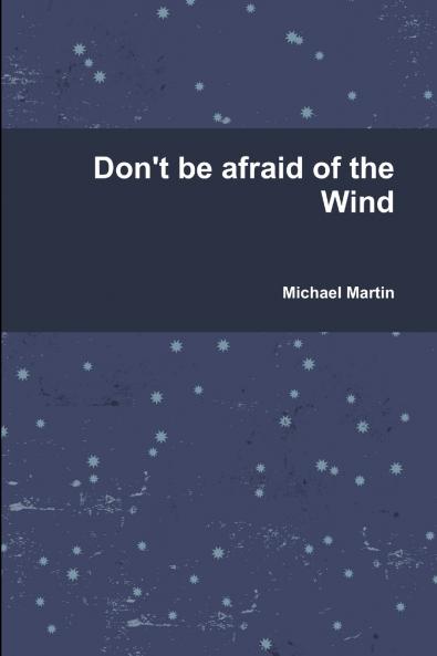 Don't be afraid of the Wind