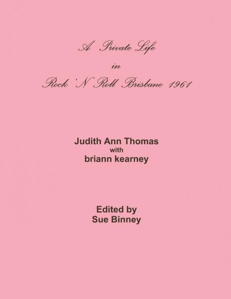 A PRIVATE LIFE in Rock 'N Roll Brisbane 1961