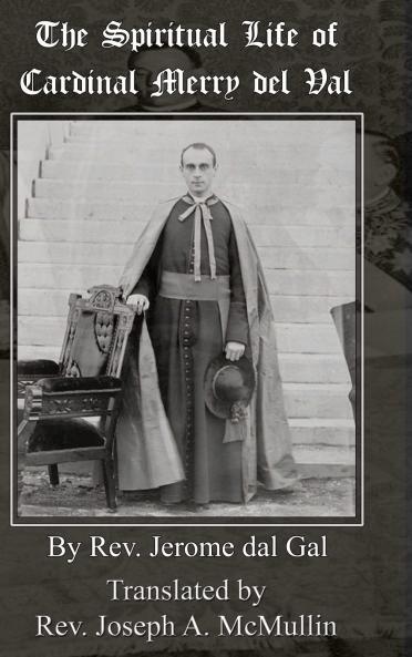 The Spiritual Life of Cardinal Merry del Val