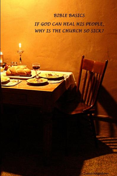 Bible Basics - If God Can Heal His People Why Is the Church So Sick?