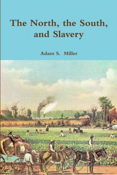 The North the South and Slavery