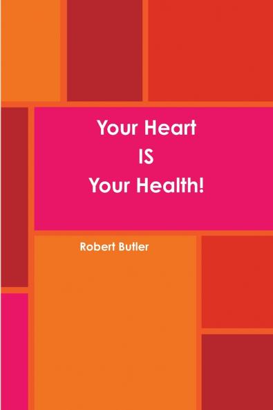 Your Heart IS Your Health!