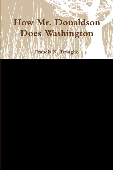 How Mr. Donaldson Does Washington