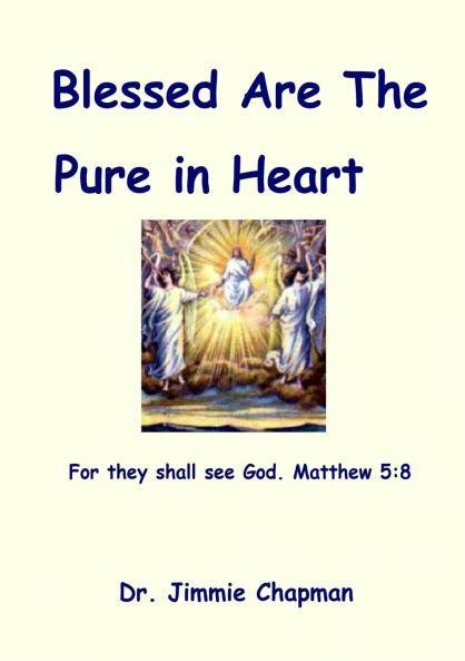 Blessed Are The Pure In Heart