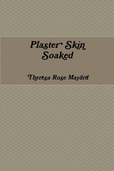 Plaster Skin Soaked