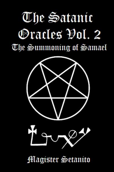 The Satanic Oracles Volume Two The Summoning of Samael