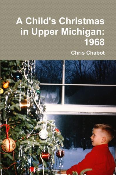 A Child's Christmas in Upper Michigan