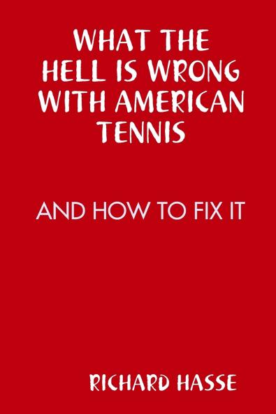WHAT THE HELL IS WRONG WITH AMERICAN TENNIS