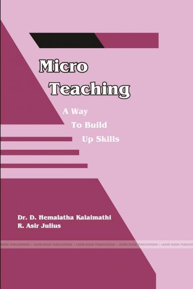 Micro Teaching - A Way to Build up Skills