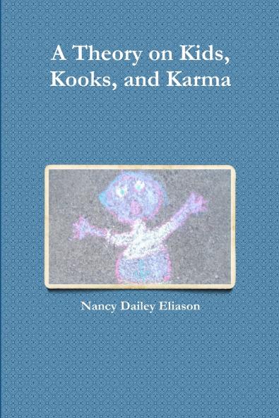 A Theory on Kids Kooks and Karma