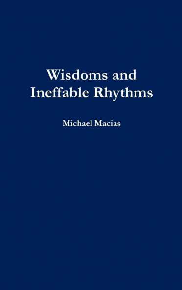 Wisdoms and Ineffable Rhythms