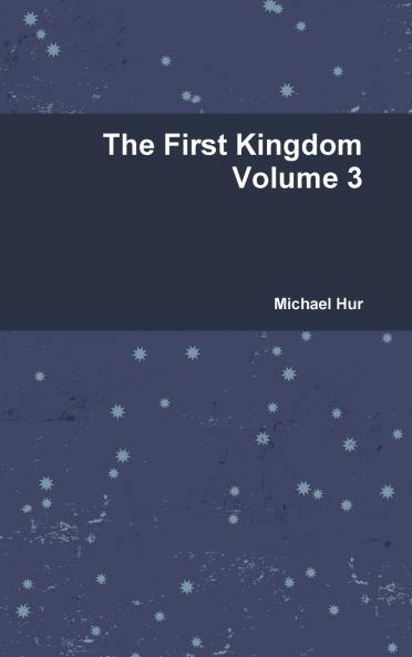 The First Kingdom Volume 3
