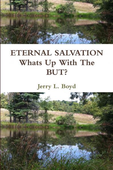 ETERNAL SALVATION - Whats Up With the But?