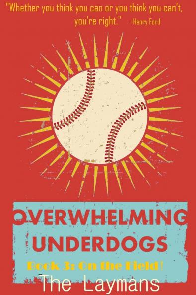 Overwhelming Underdogs Book Series   Book 3