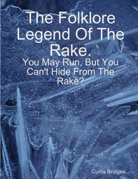 The Folklore Legend Of The Rake
