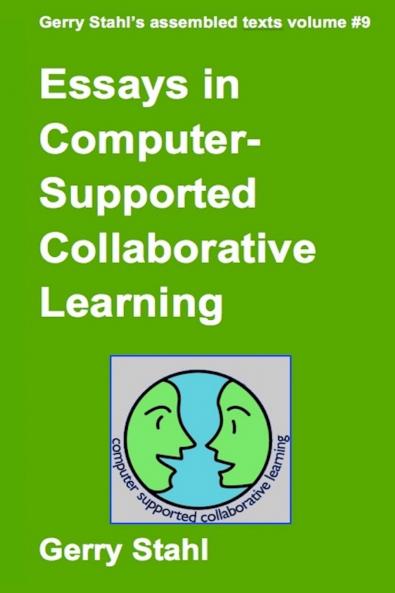 Essays In Computer-Supported Collaborative Learning