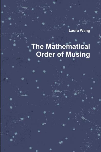 The Mathematical Order of Musing