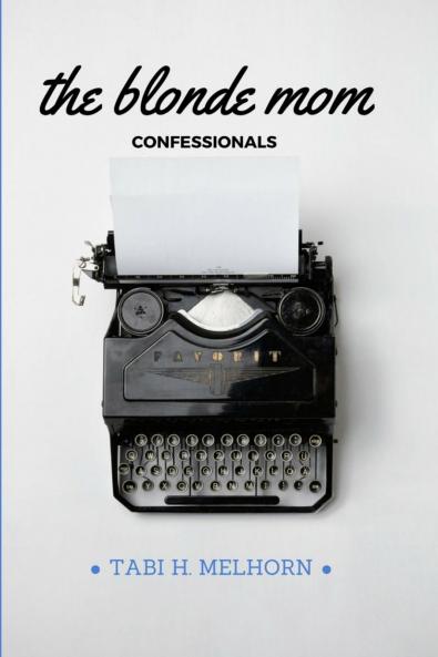The Blonde Mom Confessionals