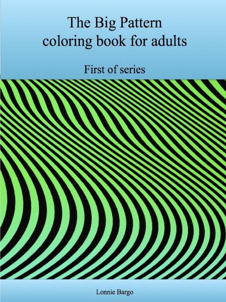 The First Big Pattern coloring book for adults
