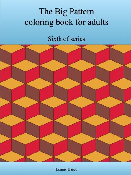 The Sixth Big Pattern coloring book for adults