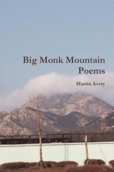 Big Monk Mountain Poems