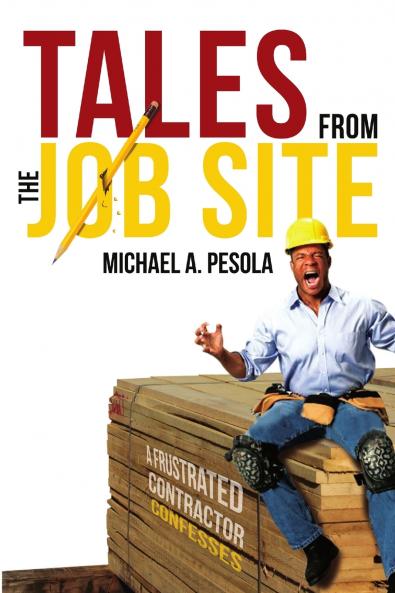 Tales From the Job Site