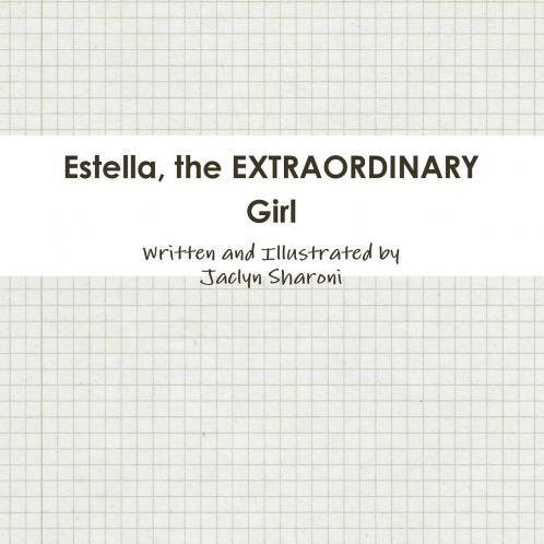 Estella the EXTRAORDINARY Girl