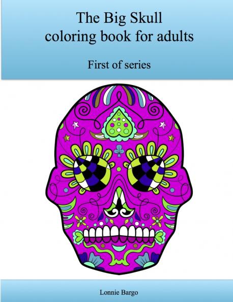 The First Big Skull coloring book for adults