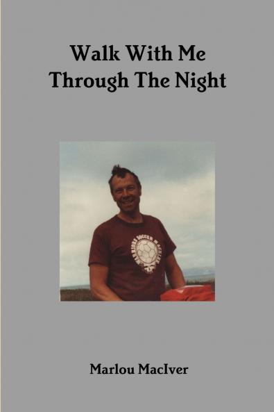 Walk With Me Through The Night