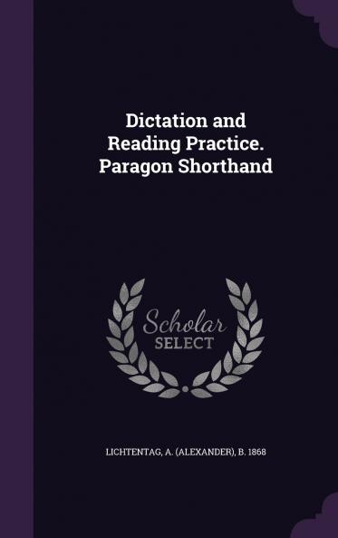 Dictation and Reading Practice. Paragon Shorthand