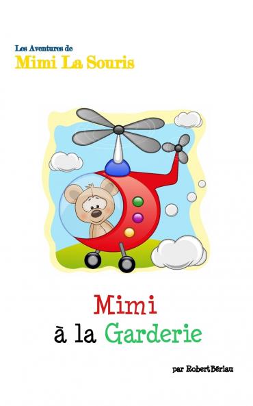 Mimi La Souris à la Garderie
