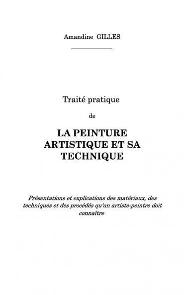 Traité pratique de la peinture artistique et sa technique