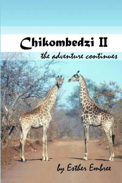 Chikombedzi II - The Adventure Continues