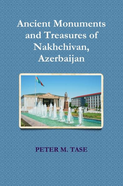 Ancient Monuments and Treasures of Nakhchivan