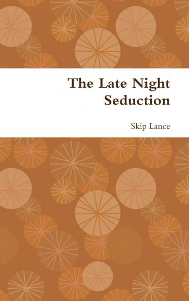 The Late Night Seduction