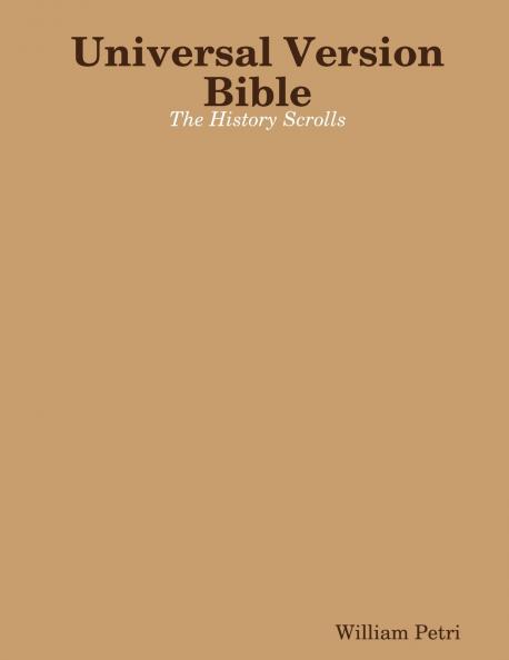 Universal Version Bible the History Scrolls