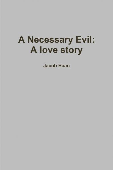 A Necessary Evil