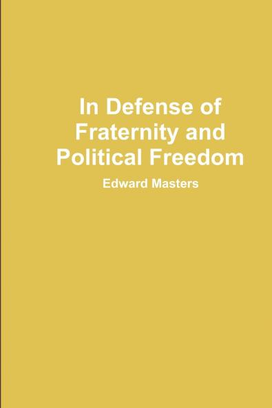 In Defense of Fraternity and Political Freedom