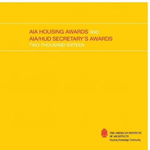 2016 AIA Housing Awards and AIA/HUD Secretary's Awards