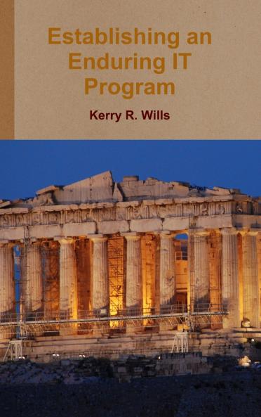 Establishing an Enduring IT Program